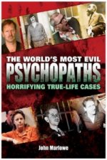 Worlds Most Evil Psychopaths