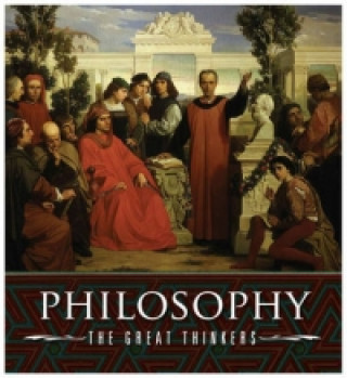 Philosophy, the Great Thinkers