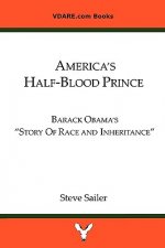 America's Half-Blood Prince: Barack Obama's 