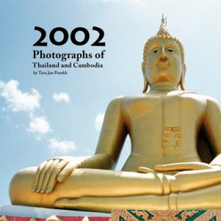 2002 Photographs of Thailand and Cambodia