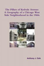 Pillars of Kedvale Avenue: A Geography of a Chicago West Side Neighborhood in the 1960s