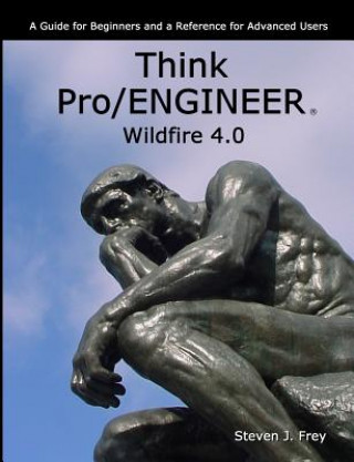 Think Pro/ENGINEER Wildfire 4.0