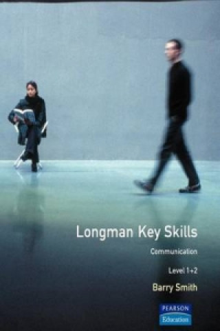 Longman Key Skills: Communication Level 1+2