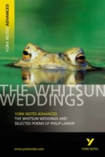 Whitsun Weddings and Selected Poems: York Notes Advanced