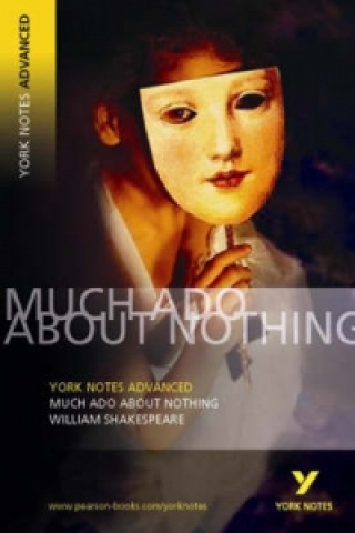 Much Ado About Nothing: York Notes Advanced
