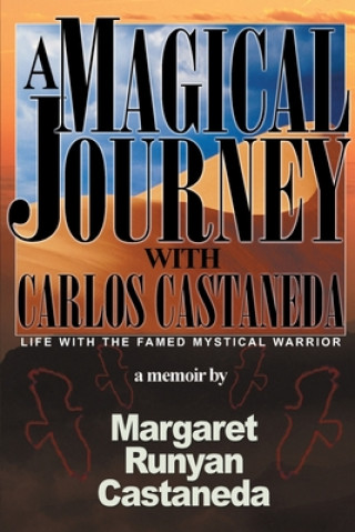 Magical Journey with Carlos Castaneda