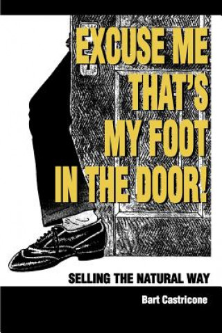 Excuse Me, That's My Foot in the Door!