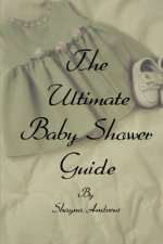 Ultimate Baby Shower Guide