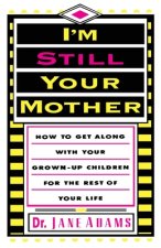 I'm Still Your Mother