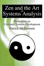 Zen and the Art of Systems Analysis