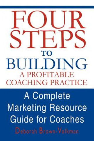 Four Steps to Building a Profitable Coaching Practice