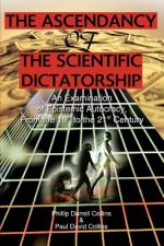 Ascendancy of the Scientific Dictatorship