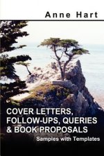 Cover Letters, Follow-Ups, Queries and Book Proposals