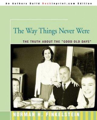 Way Things Never Were