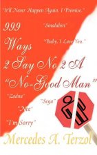 999 Ways 2 Say No 2 a No Good Man