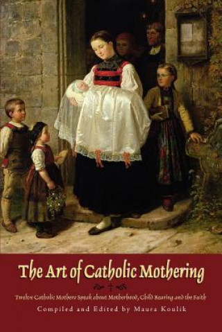 Art of Catholic Mothering