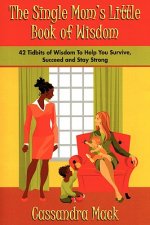 Single Moms Little Book of Wisdom