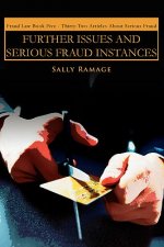 Further Issues and Serious Fraud Instances