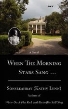 When The Morning Stars Sang .