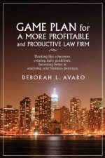 Game Plan for a More Profitable and Productive Law Firm