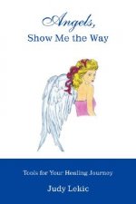 Angels, Show Me the Way