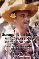 Scrounging the Islands with the Legendary Don the Beachcomber