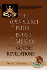 Open Secret of India, Israel and Mexico-from Genesis to Revelations!