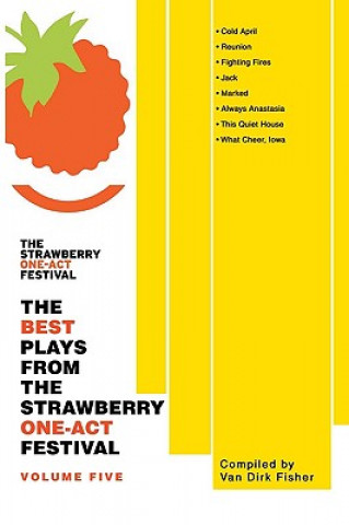 Best Plays From The Strawberry One-Act Festival
