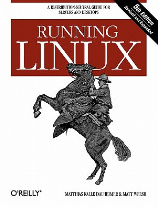 Running Linux 5e (Matthias Dalheimer)(Puha kötésű)