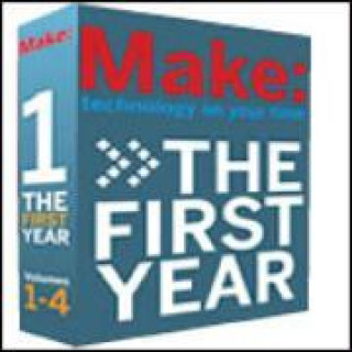 MAKE Magazine -  The First Year
