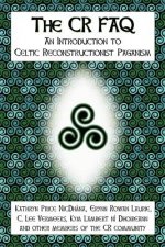 CR FAQ - An Introduction to Celtic Reconstructionist Paganism