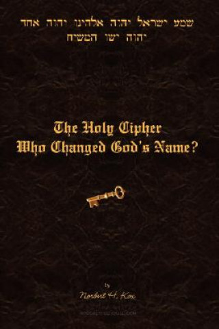 Holy Cipher: Who Changed God's Name?