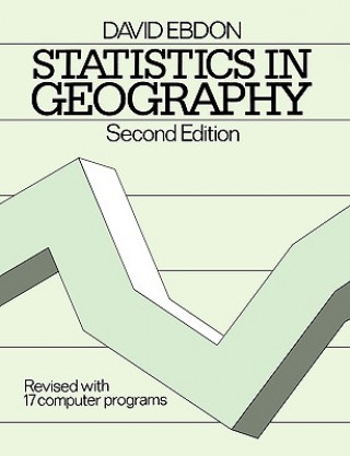Statistics in Geography 2e - Revised with 17 Programs