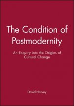 Condition of Postmodernity - An Enquiry into the Origins of Cultural Change