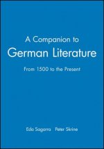 Companion to German Literature: From 1500 to the Present