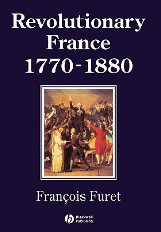 Revolutionary France 1770-1880