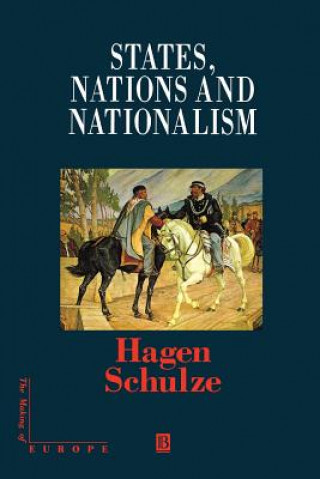 States, Nations and Nationalism: From the Middle Ages to the Present