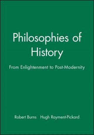 Philosophies of History - From Enlightenment to Postmodernity