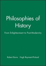 Philosophies of History - From Enlightenment to Postmodernity
