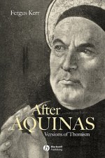 After Aquinas - Versions of Thomism