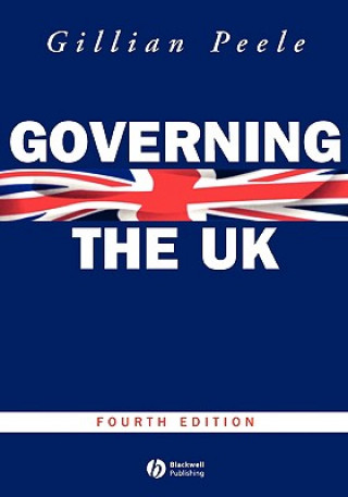 Governing the UK - British Politics in the 21st Century 4e