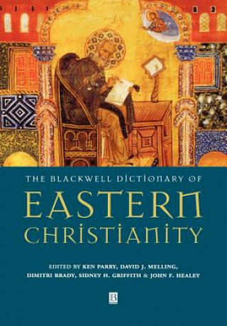 Blackwell Dictionary of Eastern Christianity