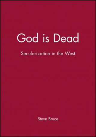 God is Dead - Secularization in the West