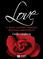 Love - A Brief History Through Western Christianity
