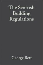 Scottish Building Regulations: Explained and Illustrated 3e