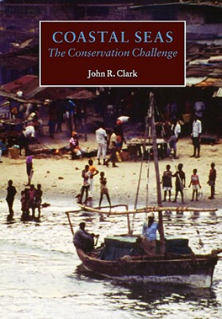 Coastal Seas - The Conservation Challenge