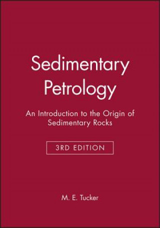 Sedimentary Petrology - An Introduction to the Origin of Sedimentary Rocks 3e