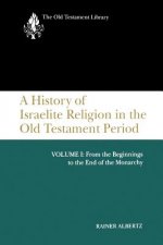 History of Israelite Religion in the Old Testament Period, Volume I