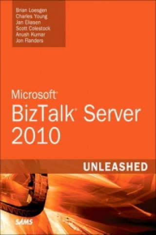 Microsoft BizTalk Server 2010 Unleashed