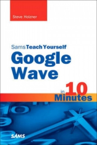 Sams Teach Yourself Google Wave in 10 Minutes